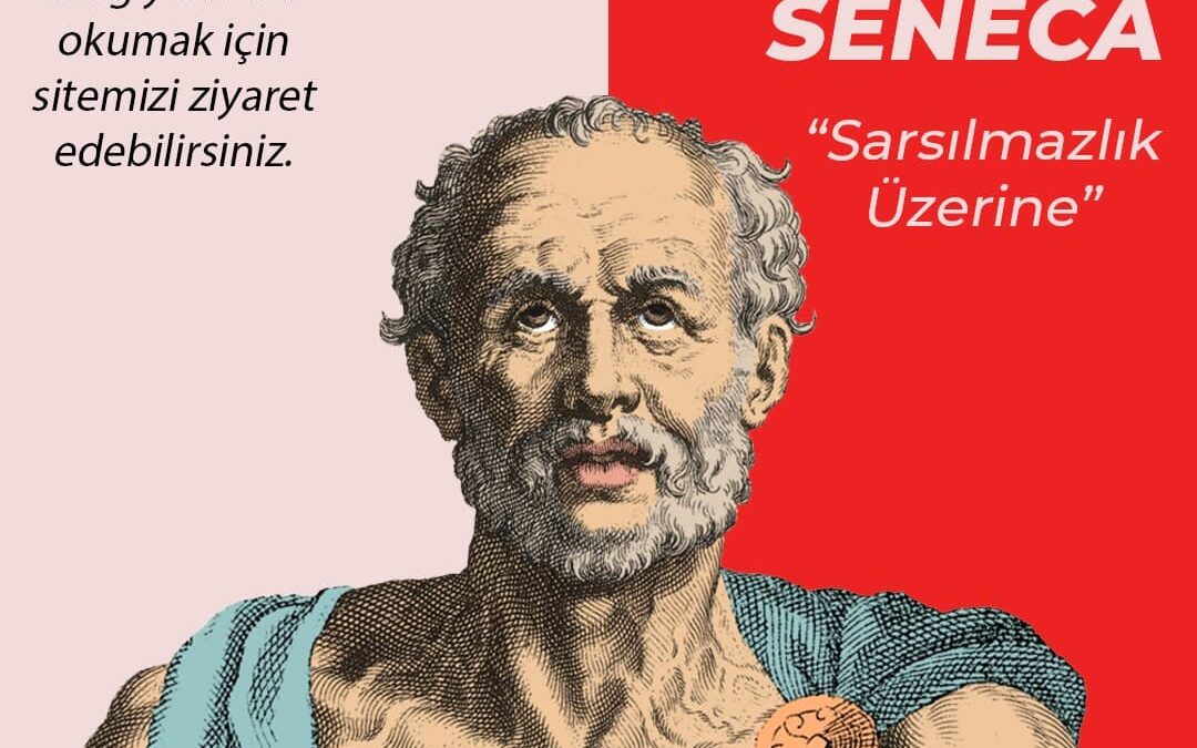 Seneca’nın Sarsılmazlık Üzerine Söyledikleri