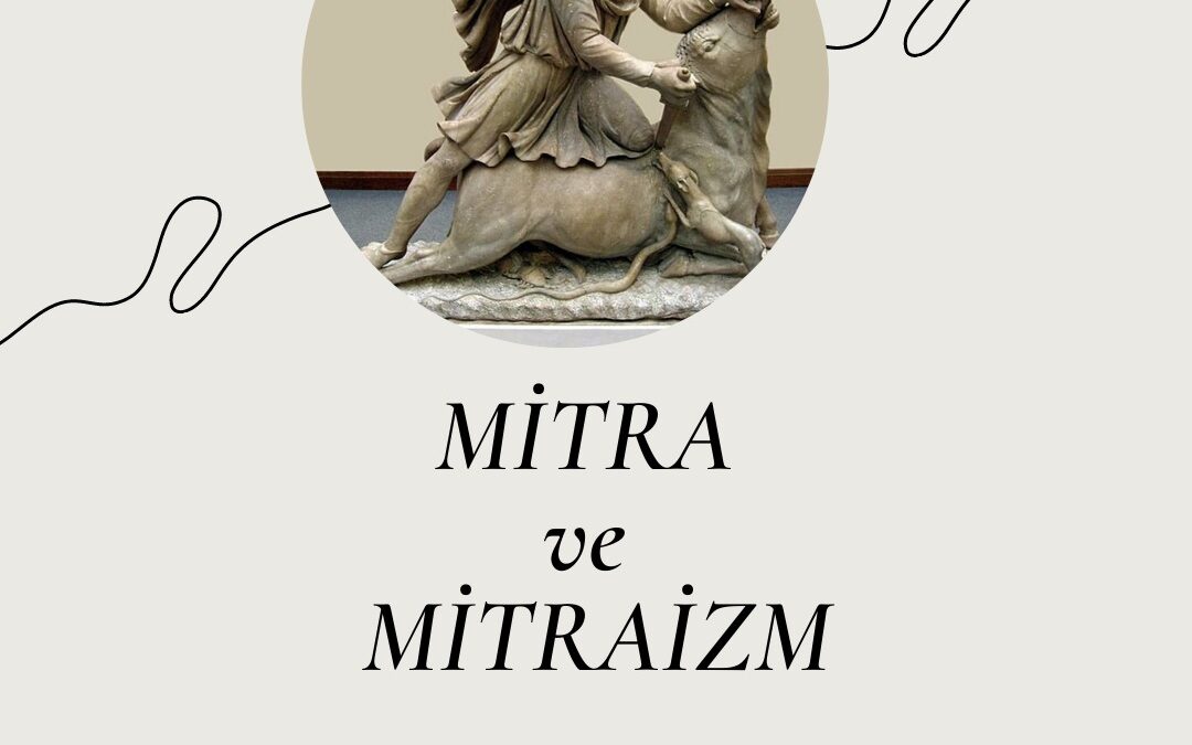 Mitra ve Mitraizm Kültü